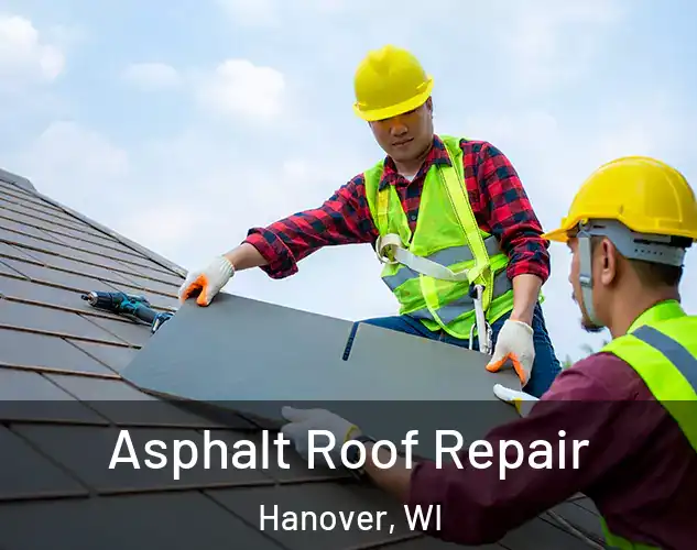  Asphalt Roof Repair Hanover, WI
