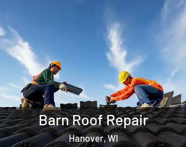  Barn Roof Repair Hanover, WI