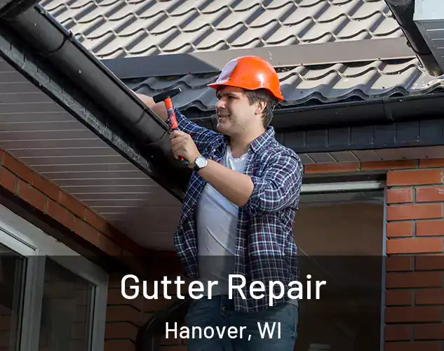  Gutter Repair Hanover, WI