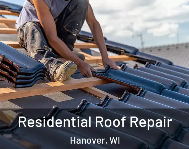  Residential Roof Repair Hanover, WI