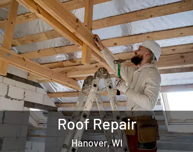  Roof Repair Hanover, WI