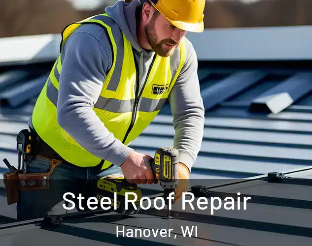  Steel Roof Repair Hanover, WI